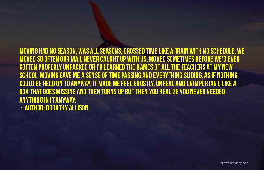 Missing The Past But Moving On Quotes By Dorothy Allison