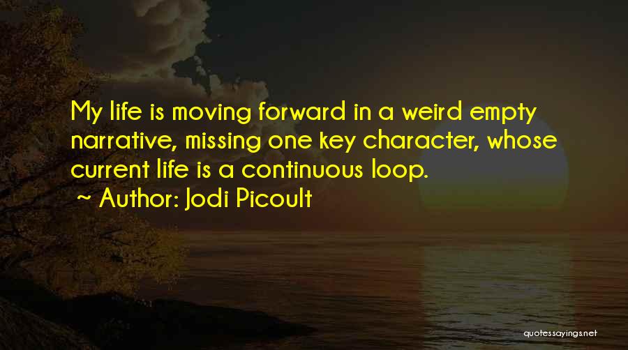 Missing The Past But Moving On Quotes By Jodi Picoult