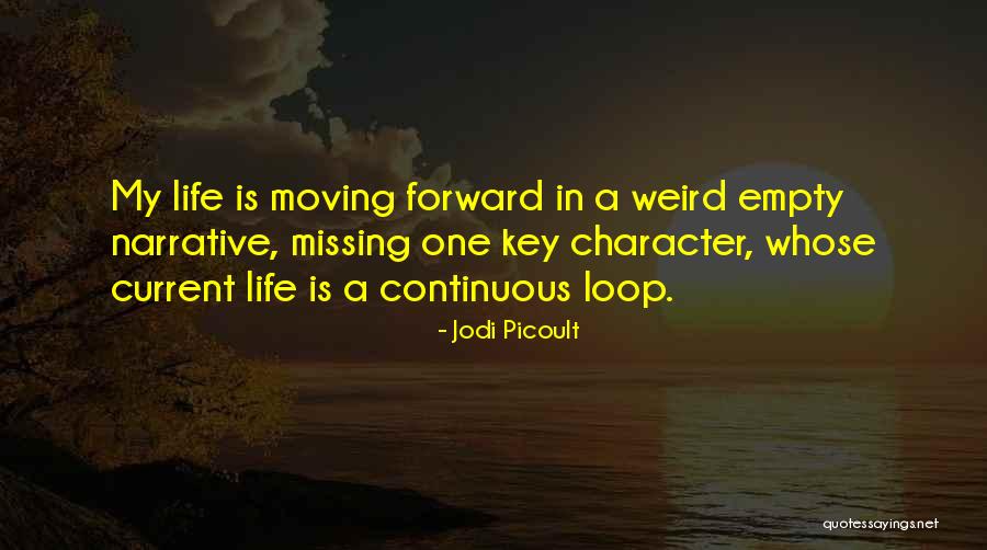 Missing The Past But Moving On Quotes By Jodi Picoult