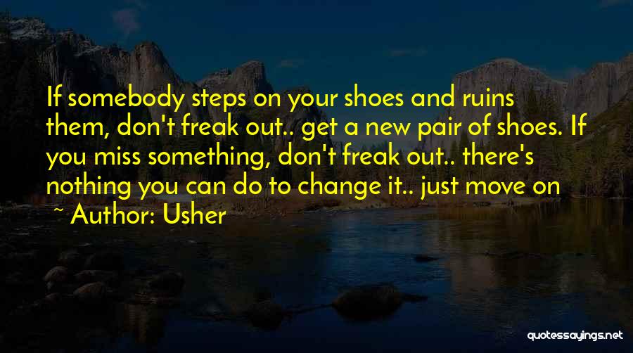 Missing The Past But Moving On Quotes By Usher