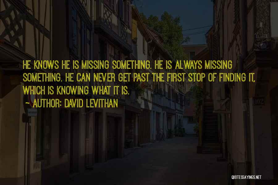 Missing The Past Quotes By David Levithan