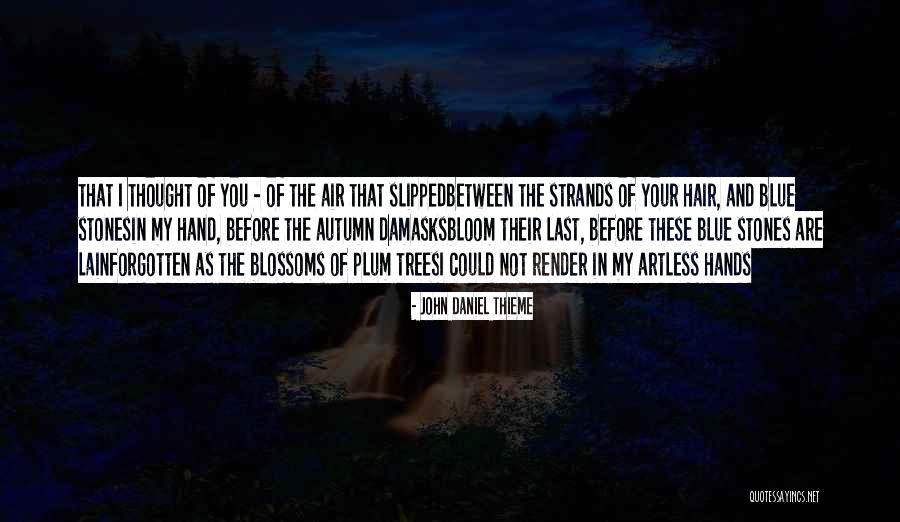 Missing The Past Quotes By John Daniel Thieme Missing The Past Quotes By John Daniel Thieme