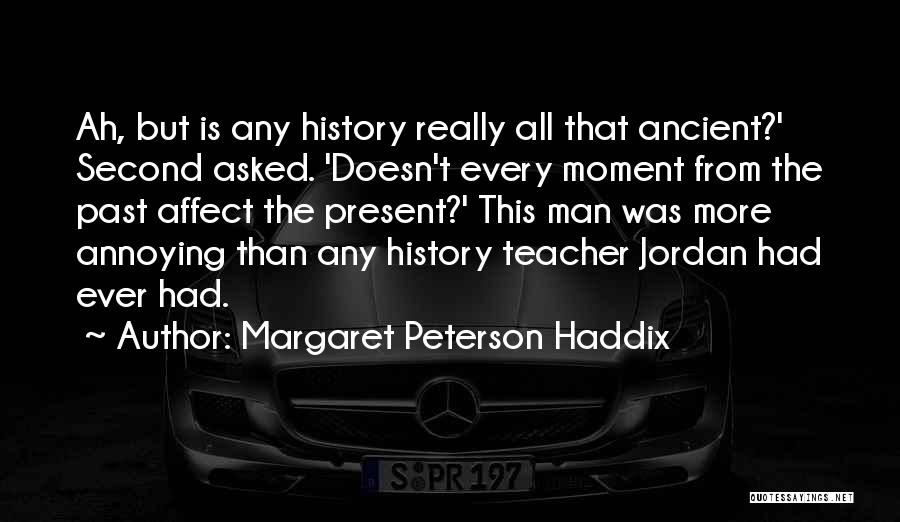 Missing The Past Quotes By Margaret Peterson Haddix