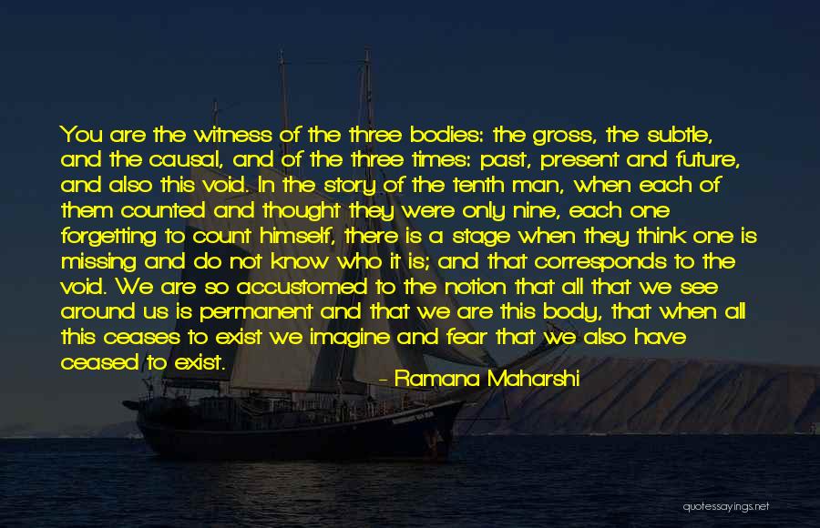 Missing The Past Quotes By Ramana Maharshi