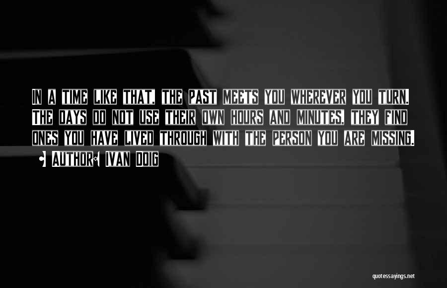 Missing The Person You Like Quotes By Ivan Doig