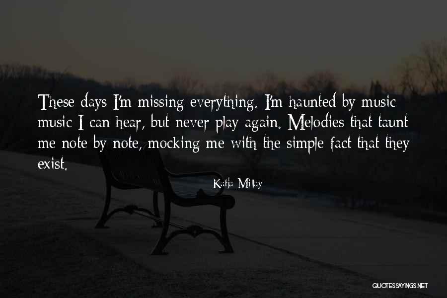 Missing Them Days Quotes By Katja Millay