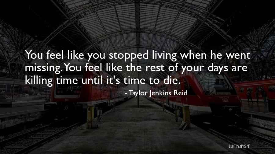 Missing Them Days Quotes By Taylor Jenkins Reid