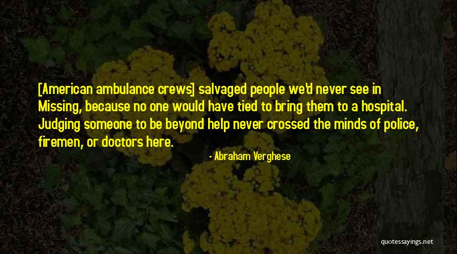 Missing Them Quotes By Abraham Verghese Missing Them Quotes By Abraham Verghese