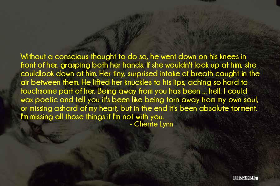 Missing Them Quotes By Cherrie Lynn Missing Them Quotes By Cherrie Lynn