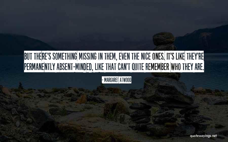 Missing Them Quotes By Margaret Atwood Missing Them Quotes By Margaret Atwood