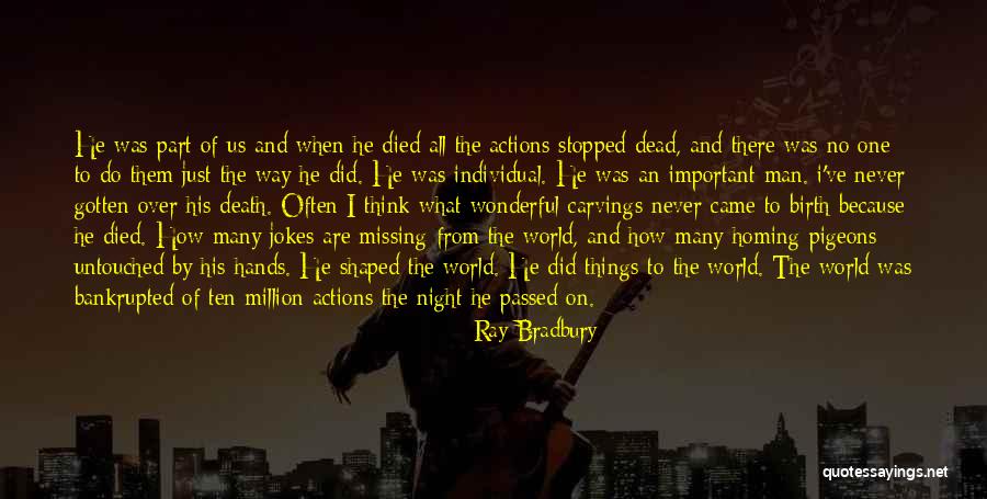 Missing Them Quotes By Ray Bradbury Missing Them Quotes By Ray Bradbury