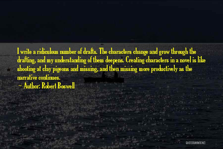 Missing Them Quotes By Robert Boswell