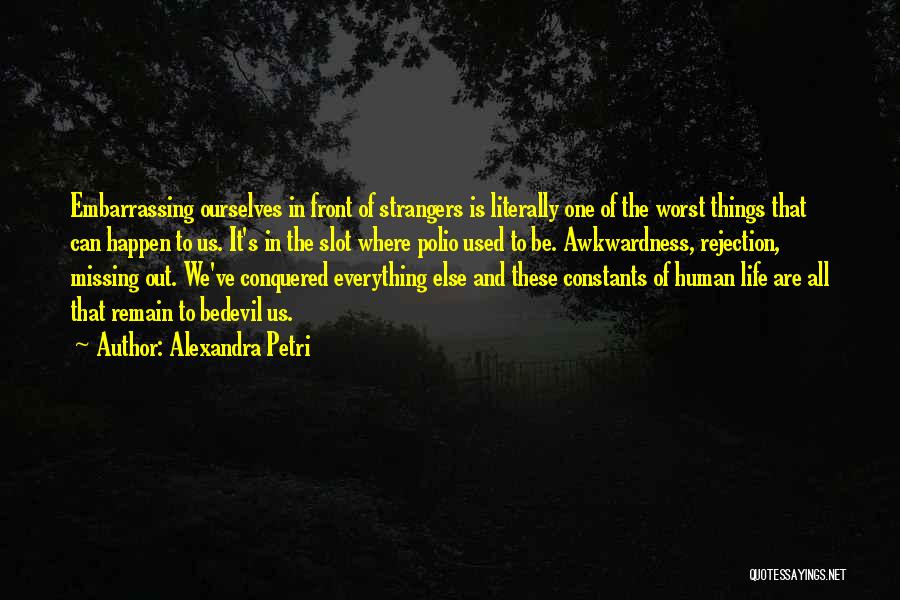 Missing Things In Life Quotes By Alexandra Petri