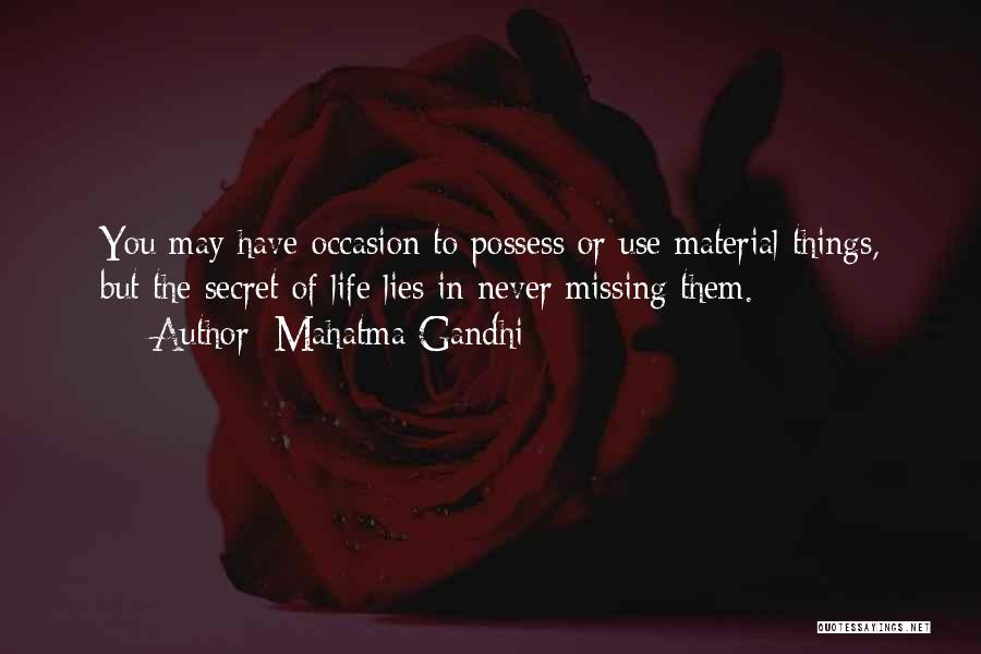 Missing Things In Life Quotes By Mahatma Gandhi