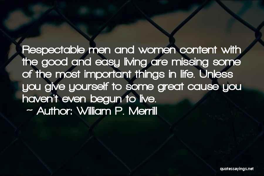 Missing Things In Life Quotes By William P. Merrill