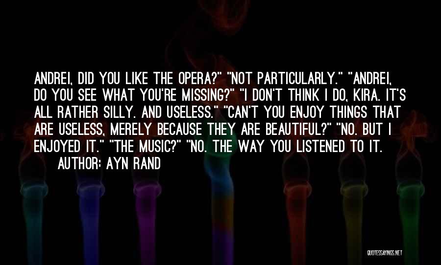 Missing Thinking You Quotes By Ayn Rand