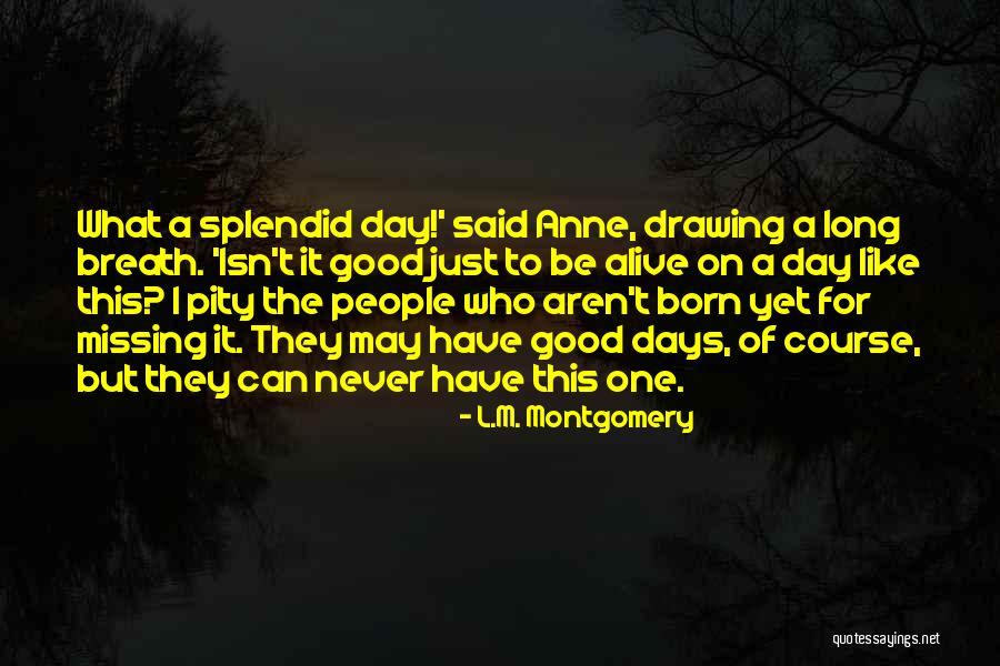 Missing Those Days With You Quotes By L.M. Montgomery Missing Those Days With You Quotes By L.M. Montgomery