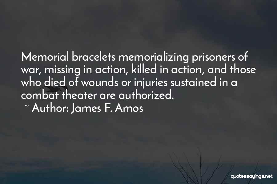 Missing Those Who Have Died Quotes By James F. Amos