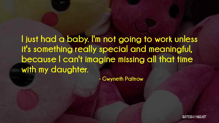 Missing U Baby Quotes By Gwyneth Paltrow