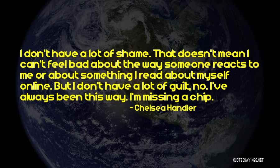 Missing U So Bad Quotes By Chelsea Handler Missing U So Bad Quotes By Chelsea Handler