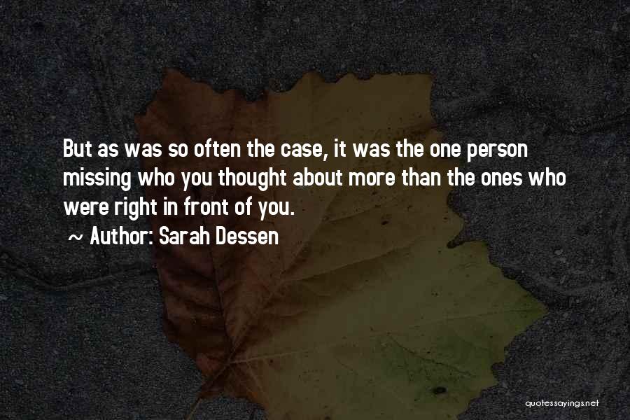 Missing What Is Right In Front Of You Quotes By Sarah Dessen