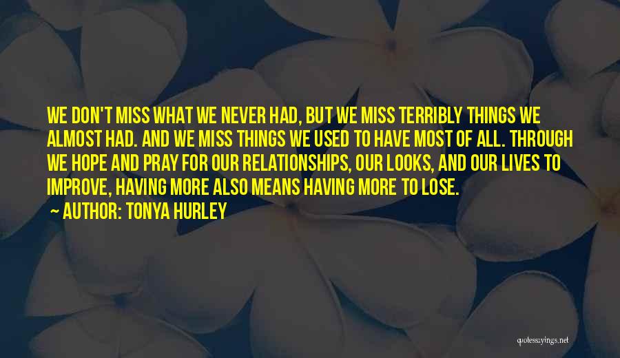 Missing What Used To Be Quotes By Tonya Hurley