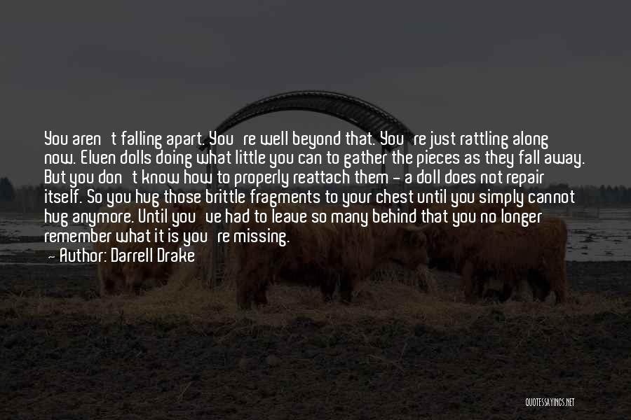 Missing What You Had Quotes By Darrell Drake