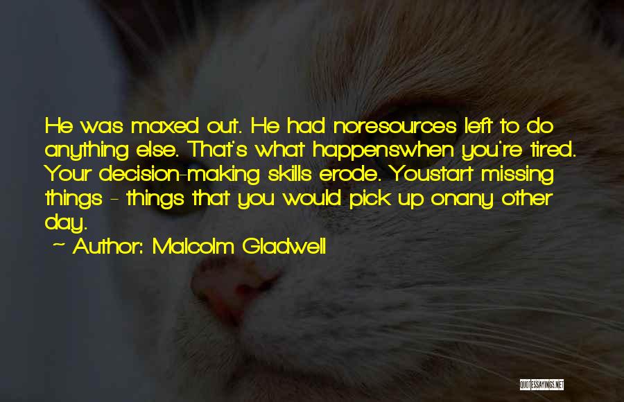 Missing What You Had Quotes By Malcolm Gladwell