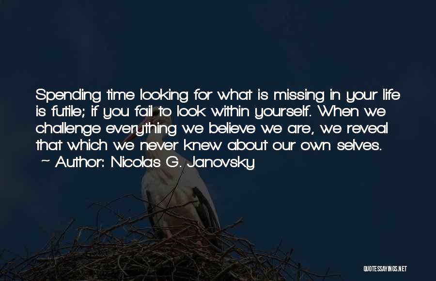 Missing What You Never Had Quotes By Nicolas G. Janovsky