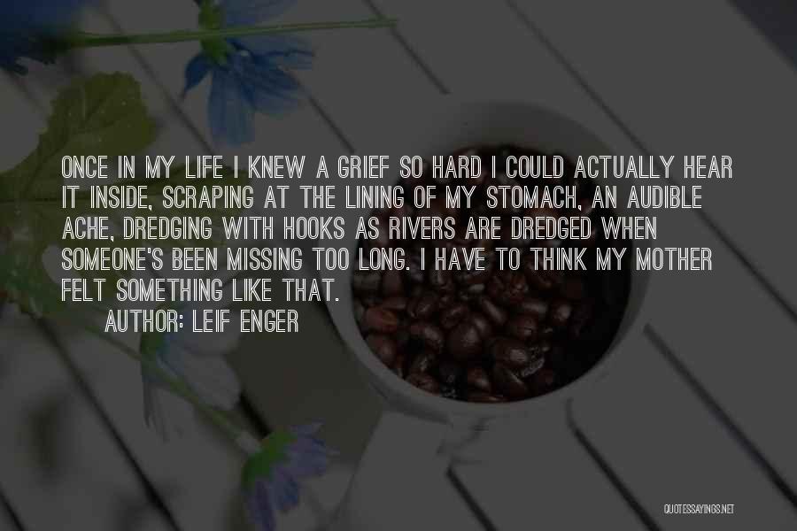 Missing With Someone Quotes By Leif Enger