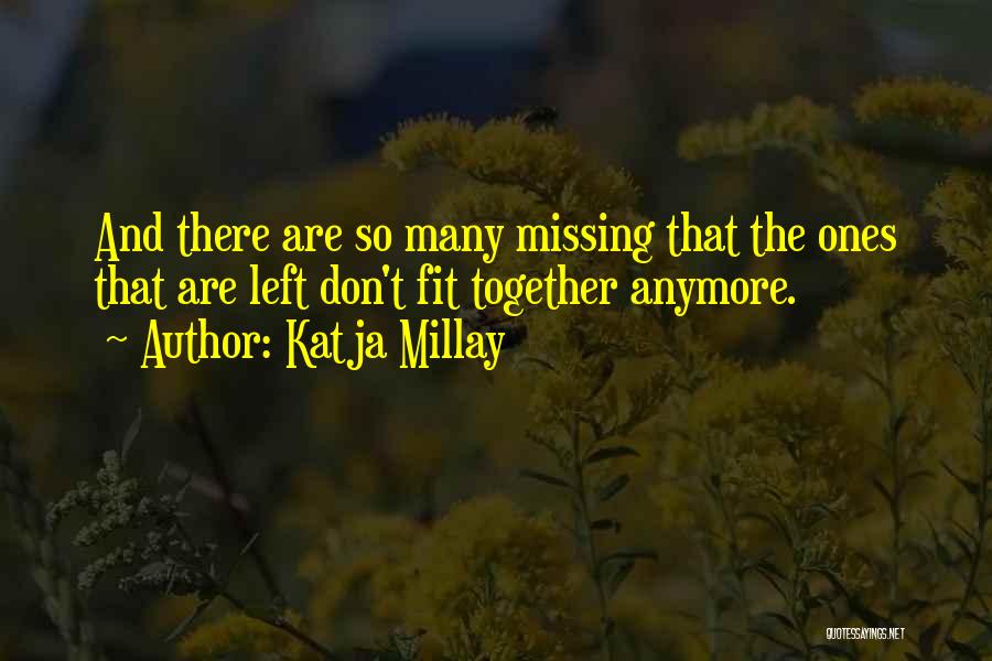 Missing You Anymore Quotes By Katja Millay