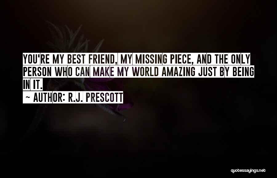 Missing You As A Friend Quotes By R.J. Prescott