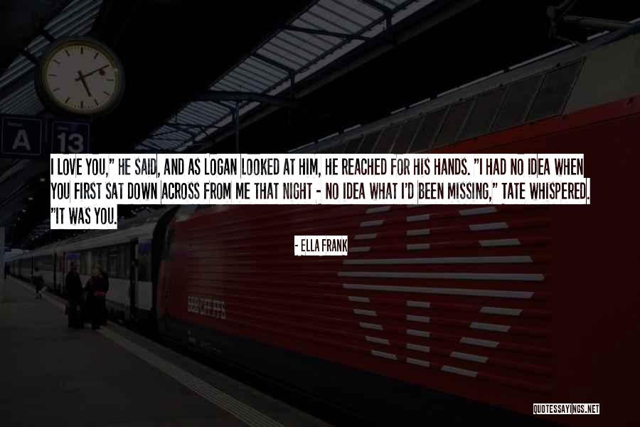 Missing You At Night Quotes By Ella Frank Missing You At Night Quotes By Ella Frank