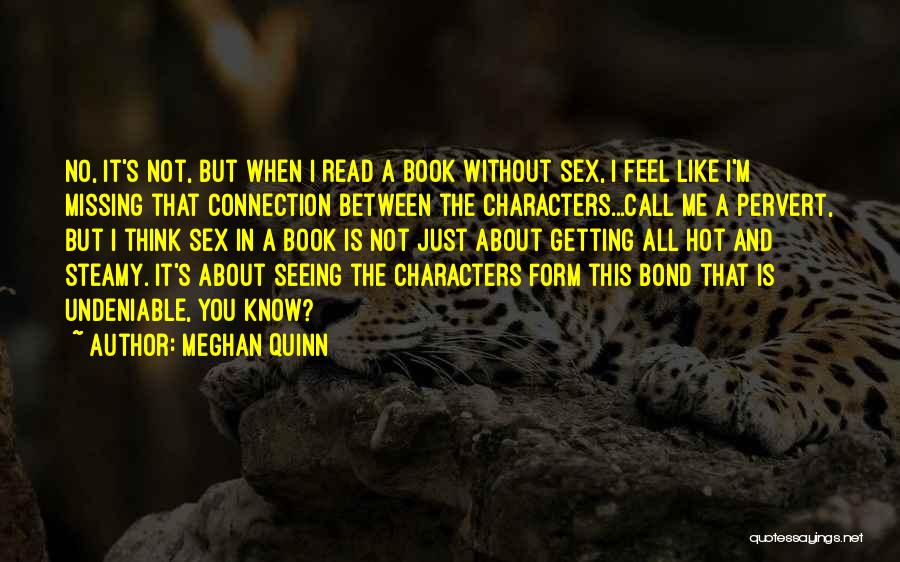 Missing You Book Quotes By Meghan Quinn