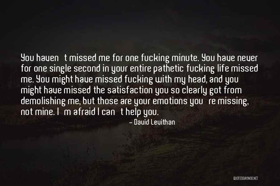 Missing You But Not Missing You Quotes By David Levithan Missing You But Not Missing You Quotes By David Levithan