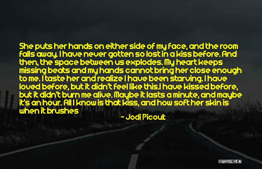 Missing You But Not Missing You Quotes By Jodi Picoult Missing You But Not Missing You Quotes By Jodi Picoult