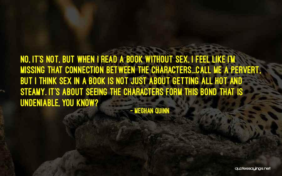 Missing You But Not Missing You Quotes By Meghan Quinn Missing You But Not Missing You Quotes By Meghan Quinn