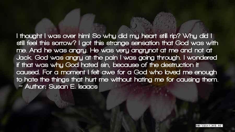 Missing You But You Hurt Me Quotes By Susan E. Isaacs Missing You But You Hurt Me Quotes By Susan E. Isaacs