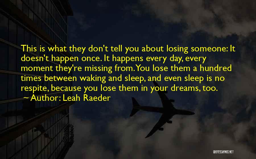 Missing You Can't Sleep Quotes By Leah Raeder