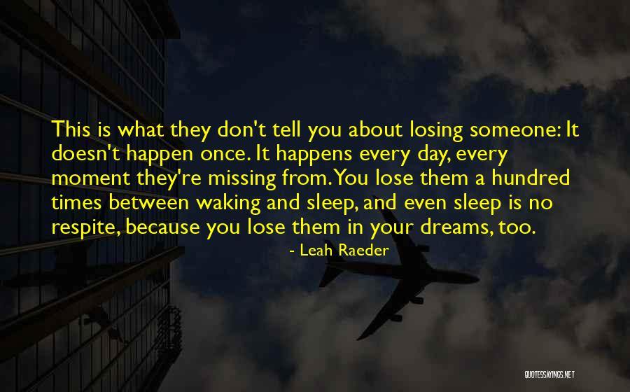 Missing You Can't Sleep Quotes By Leah Raeder