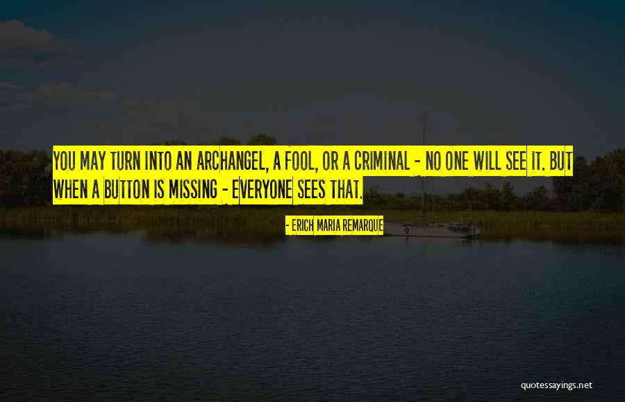 Missing You Everyone Quotes By Erich Maria Remarque Missing You Everyone Quotes By Erich Maria Remarque