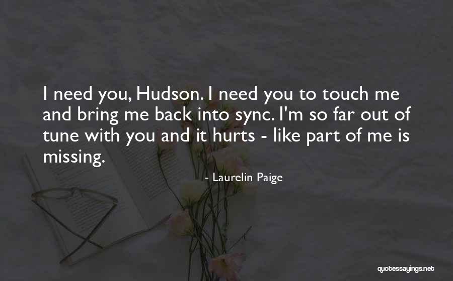 Missing You Hurts Quotes By Laurelin Paige Missing You Hurts Quotes By Laurelin Paige
