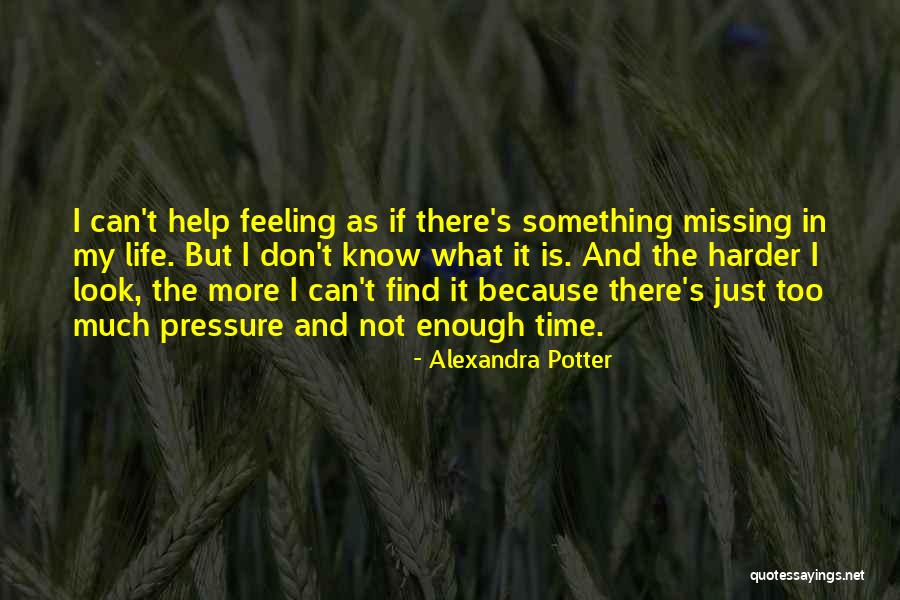 Missing You Is Not Enough Quotes By Alexandra Potter