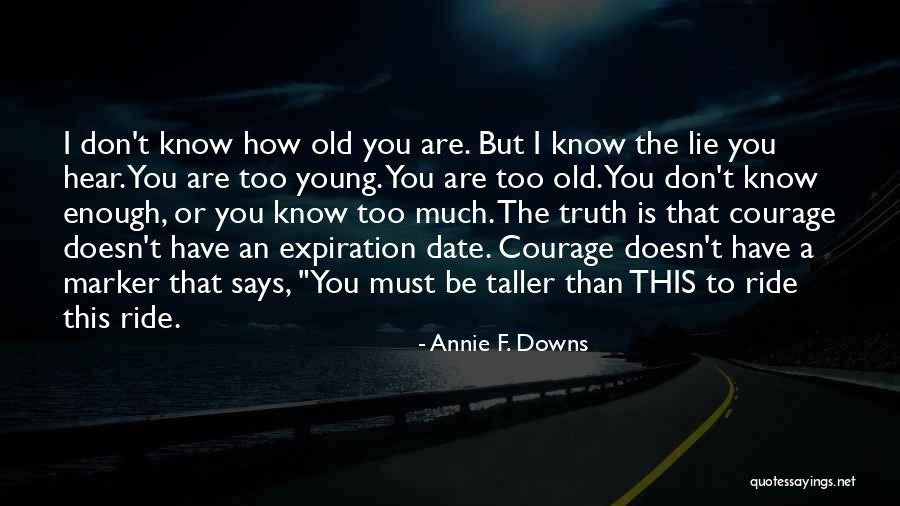 Missing You Ldr Quotes By Annie F. Downs Missing You Ldr Quotes By Annie F. Downs