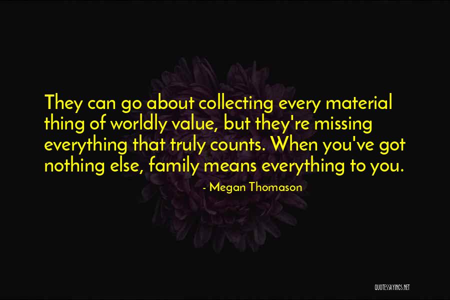 Missing You Means Quotes By Megan Thomason Missing You Means Quotes By Megan Thomason