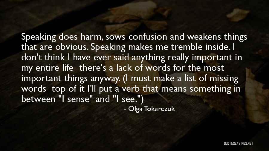 Missing You Means Quotes By Olga Tokarczuk Missing You Means Quotes By Olga Tokarczuk