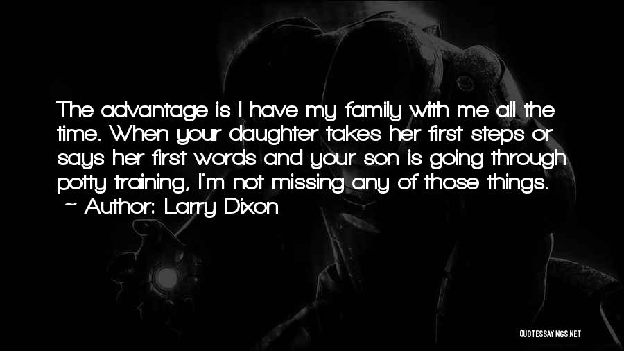 Missing You My Family Quotes By Larry Dixon