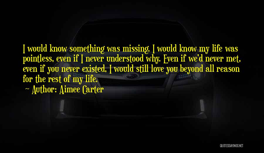 Missing You My Love Quotes By Aimee Carter