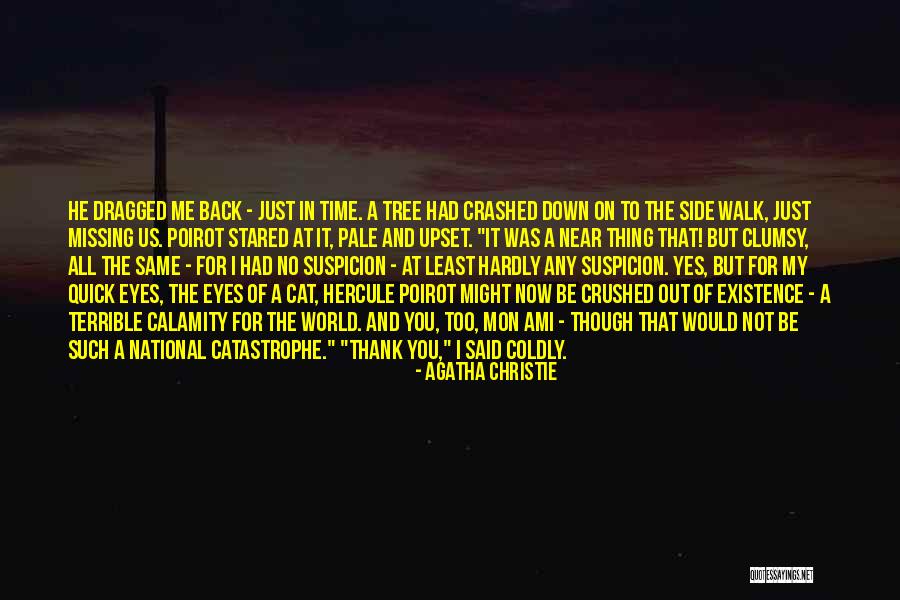Missing You Now Quotes By Agatha Christie Missing You Now Quotes By Agatha Christie