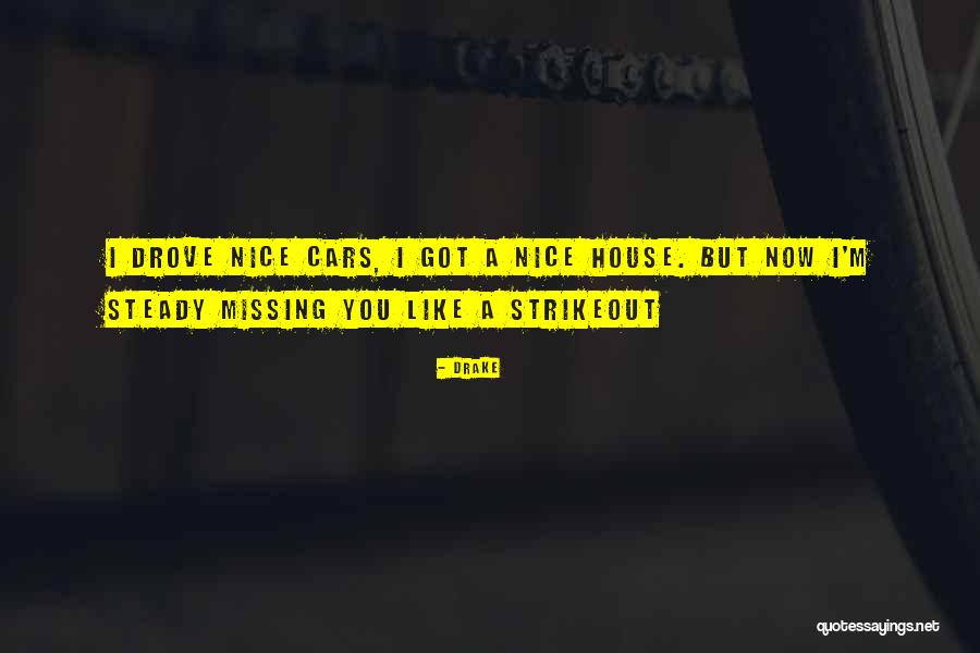 Missing You Now Quotes By Drake Missing You Now Quotes By Drake